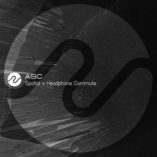 ASC - Spatial x Headphone Commute