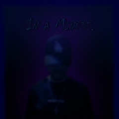 In A Minute.