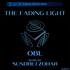 OBL - The Fading Light (Sundrej Zohar Remix) [Cho - Ku - Reï Records]