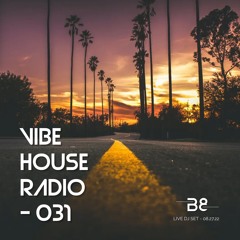 Vibe House Radio 031 - 08.27.22