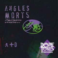 HSM PREMIERE | Angles Morts - A + D ( Pablo Valentino Remix) [Dope Tones Records]