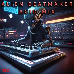 Alien Beatmaker Acid Mix