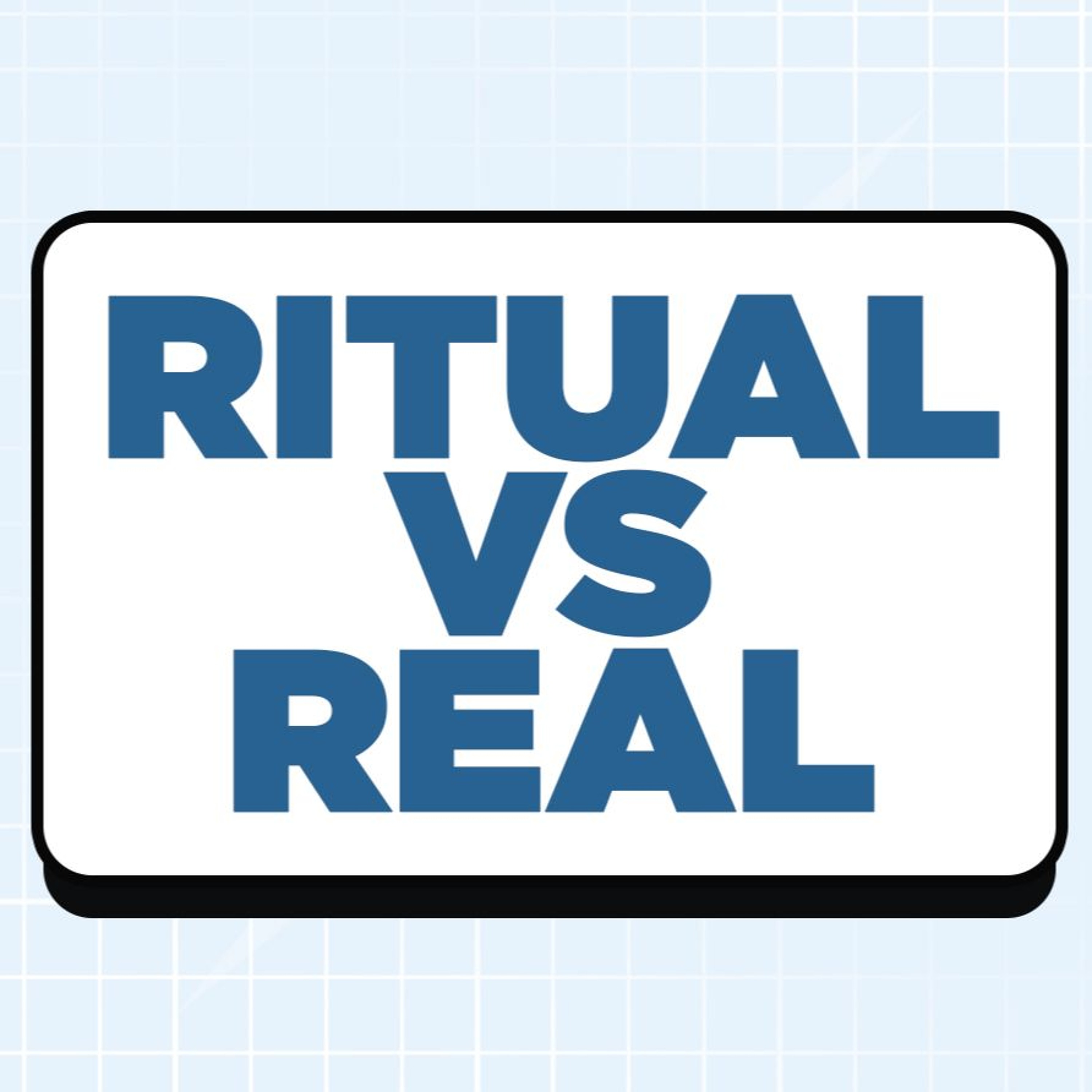 Ritual Vs. Real episode artwork
