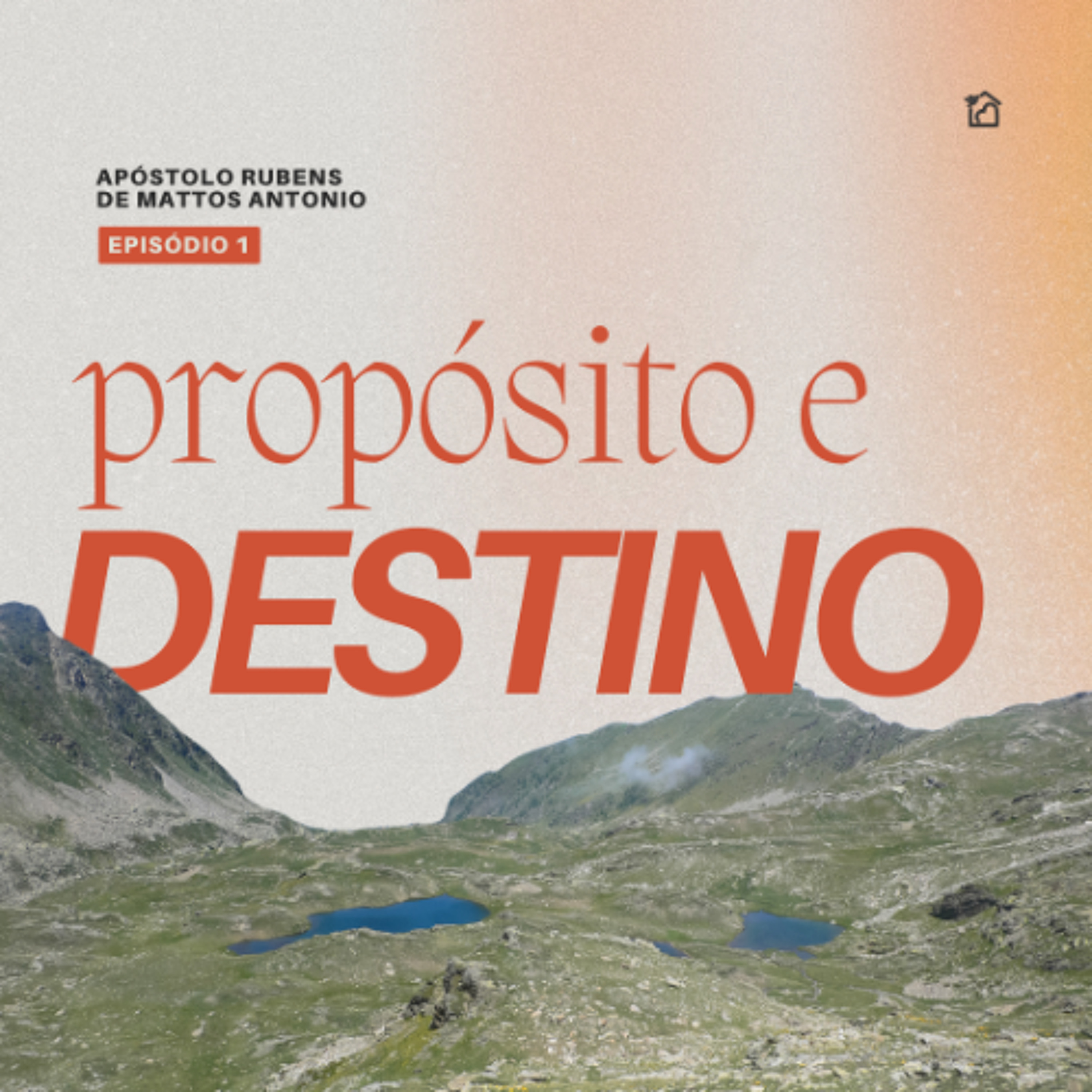 Propósito e Destino - Apóstolo Rubens de Mattos Antonio 13/03/2025 episode artwork