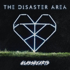 THE DISASTER AREA - Glasshearts
