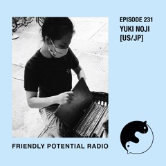 Ep 231 w/ Yuki Noji (US/JP)