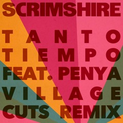 Tanto Tiempo feat. Penya (Village Cuts Remix)