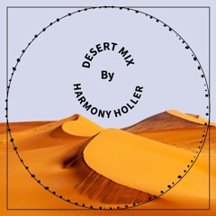 Harmony Holler desert mix  (organic house) 2025-03-19
