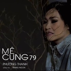 MÊ CUNG 79 - PHƯƠNG THANH.mp3