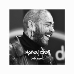 Motley Crew - Post Malone (Corini Remix)