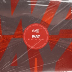 QUATTROTEQUE - Way
