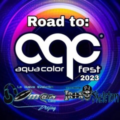 Road To Aqua Color Fest 2023 By Omar Cedí DJ Aka Iron Skeleton #FreeDownload #DescargaLibre