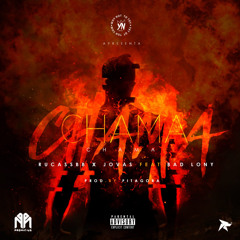 Rucassbb & Jovas - Chama(Ft.Bad Lony)