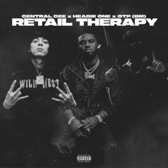 CENTRAL CEE - RETAIL THERAPY (REMIX) [FEAT. OTP & HEADIE ONE] |@kb_beatz_