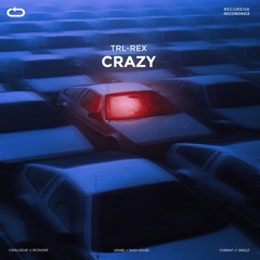 TRL-Rex - Crazy