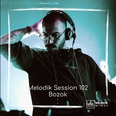 Melodik Session 102 - BOZOK