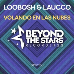 Loobosh & Laucco - Volando En Las Nubes {available on all stores}
