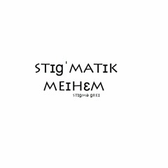 STIGMATIC MAYHEM (MAYHEM Beat Contest)