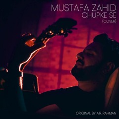 Mustafa Zahid - Chupke Se (Unplugged Cover)