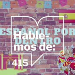 Episodio 415: Hablemos de ... Español por dentro, una conversación con Siddharth Chandrashekhar