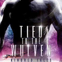 VIEW EBOOK 💘 Tied to the Wulven: Kindred Tales 48 by  Evangeline Anderson,Reese Dant