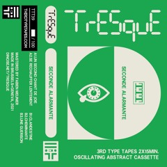 TTT39 /// Tresque_2nde Alarmante - Clandestine
