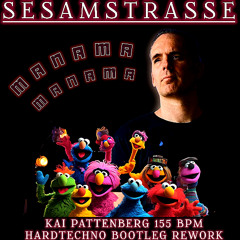 Sesamstraße - Mahnah Mahnah  (Kai Pattenberg 155 BPM Hardtechno Bootleg Rework) FREE DOWNLOAD