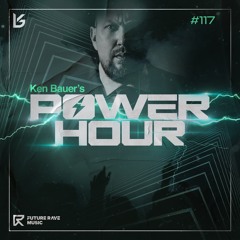 Ken Bauer's Power Hour 117 | Ken Bauer