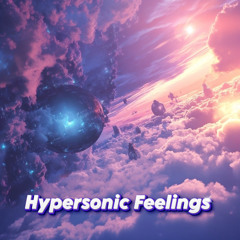 ExaMelodica & Dorukpsy - Hypersonic Feelings