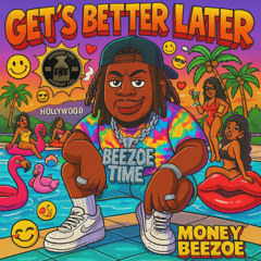 Get's Better Later