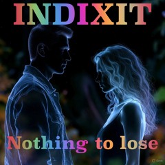 Rien à perdre (nothing to lose)