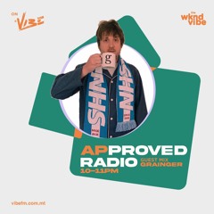 Approved Radio - Episode 20 w Grainger