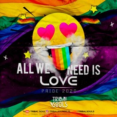 All We Need Is Love(Pride2020)-Tribal Souls (Hanxl & Joseph)