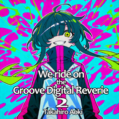 Takahiro Aoki - Tokyo Ghoul (hu-zin Remix) 【We ride on the Groove Digital Reverie 2】