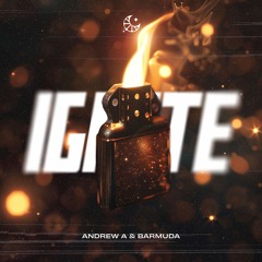 Andrew A & Barmuda - Ignite