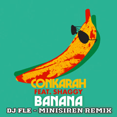 Banana (feat. Shaggy) (DJ FLe - Minisiren Remix)