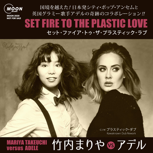 Stream Mariya Takeuchi vs. Adele - Set Fire to the Plastic Love 