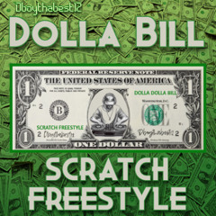 Dolla Bill Scratch Freestyle