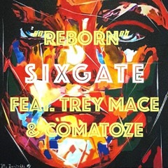 REBORN feat. Trey Mace & Comatoze