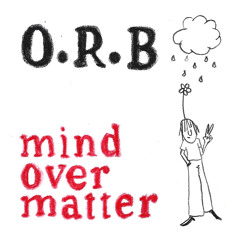 Mind Over Matter
