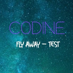 C0dine - Fly Away - FEEDBACK upload