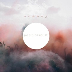 Petit Biscuit - Oceans (Slowed Down)