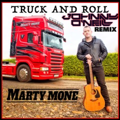Marty Mone - Truck & Roll (Johnny O'Neill Remix)