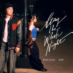 Stay the Whole Night