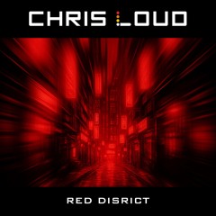 Chris Loud - Red district