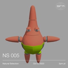 NS 005 w/ Natural Selection