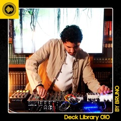 Deck Library N°010 | Psychodelic Afro House & Deep House | By Bruno
