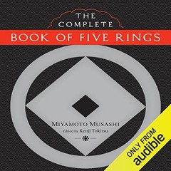 [Read] [EBOOK EPUB KINDLE PDF] The Complete Book of Five Rings by  Miyamoto Musashi,Kenji Tokitsu -