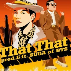 PSY - 'That That [prod. & Feat. SUGA Of BTS] (Iván GP Edit)[Extended]