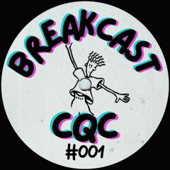 Breakcast #001 - CQC